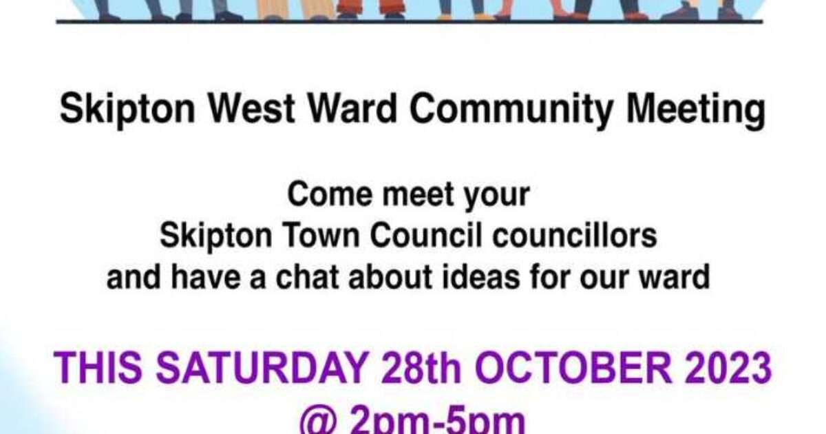 Skipton West Ward Community Meeting 28th October 2023 Skipton and